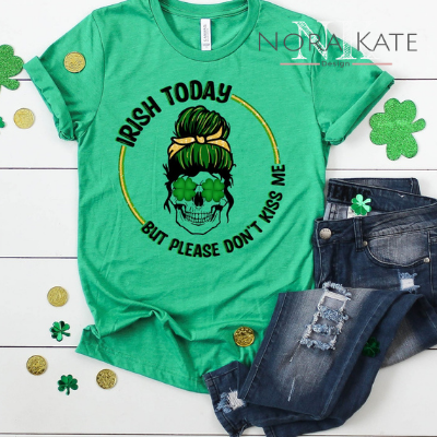 Irish Today but Please Don't Kiss Me